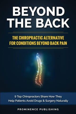 Book cover titled Beyond The Back featuring an illuminated spine illustration with text about chiropractic alternatives to back pain treatment