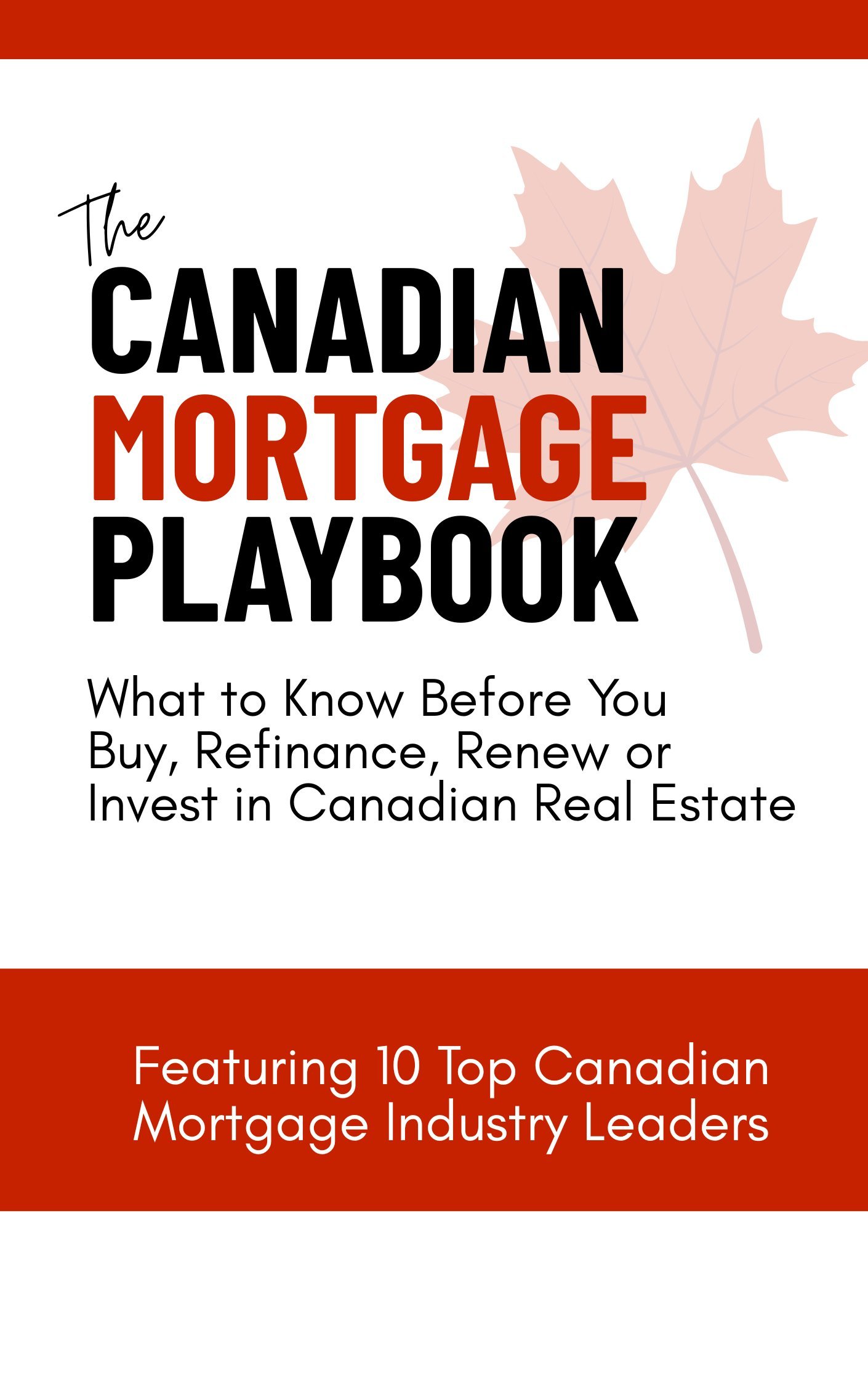 Book cover for The Canadian Mortgage Playbook featuring a maple leaf and text about buying, refinancing, and investing in Canadian real estate