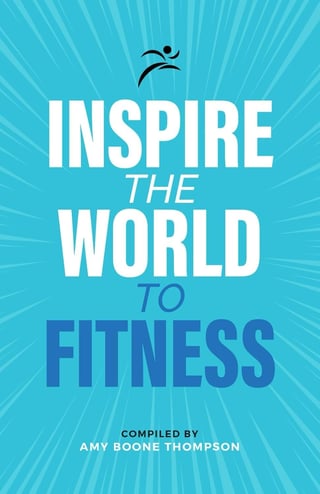 Book cover with turquoise background and radiating lines featuring text Inspire the World to Fitness compiled by Amy Boone Thompson with runner icon